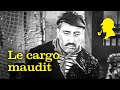 Sherlock Holmes - Le cargo maudit