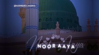 NOOR AAGAYA DEKHO NOOR AAGAYA 🔥 | Rabi Ul Awwal Special Whatsapp Status 2020 | Eid Milad Dj Status
