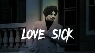 Love Sick   Sidhu Moose Wala Slowed + Reverb   Ve Jaddo Khabran Ch Aundae Tera Naam