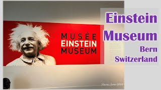 Einstein Museum | Bern, Switzerland | Bern Historical Museum | Jun 2024