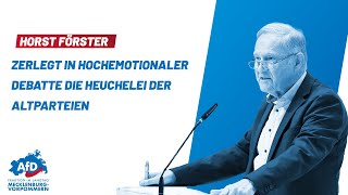 Horst Förster zerlegt in hochemotionaler Debatte die Heuchelei der Altparteien!