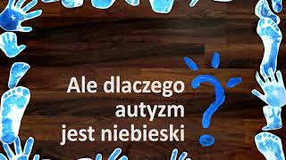 Autyzm DLACZEGO?