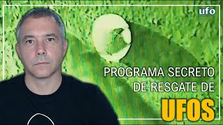 DELATOR REVELA PROGRAMA DE RECUPERAÇÃO DE UAPS UFOS – ASSISTA À FILMAGEM