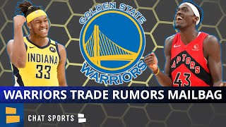 Warriors Trade Rumors: Myles Turner, Pascal Siakam, Serge Ibaka + Draymond Sign-And-Trade? | Mailbag
