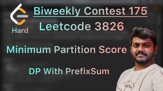 Biweekly Contest 175 - Leetcode 3826. Minimum Partition Score