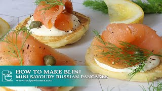 How To Make Blini - Mini Savoury Russian Pancakes With Lemon And Chives