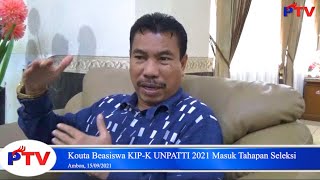 PATTIMURA TV - Kouta Beasiswa KIP-K UNPATTI 2021 Masuk Tahapan Seleksi