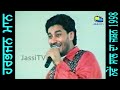 harbhajan maan ਨੈਣ ਪ੍ਰੀਤੋ ਦੇ live song performance by jassitv