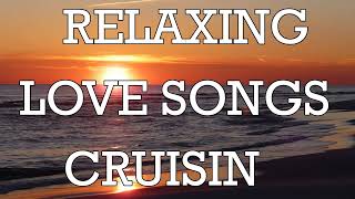 Best 100 Cruisin Nonstop Songs | Beautiful Romantic Love Songs 70's80's90's | Memories Love Songs