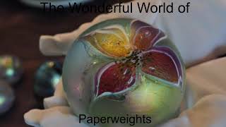 Glass Paperweights - An Extraordinary Art Form