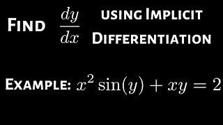 Calculus Implicit Differentiation Find dy/dx Example 1