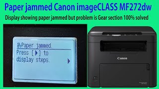 Canon imageCLASS MF272dw paper Jam solution || Canon imageCLASS MF272dw Developing Gear Manage/fixed