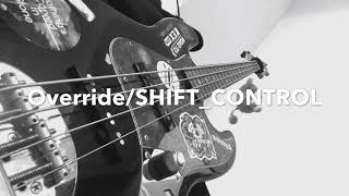 Override/SHIFT_CONTROL 【ベース弾いてみた】