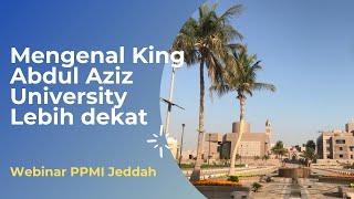 Webinar Mengenal King Abdulaziz University Lebih Dekat