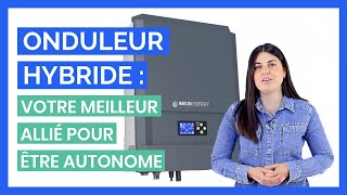 Onduleur Hybride : Votre Meilleur Allié pour Être Autonome