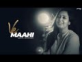 Download Ve Maahi Female Cover Version Namita Choudhary Kesari Arijit Singh Asees Kaur mp3
