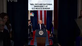 Donald Trump Says To Declare National Emergency, Use Military At Mexico Border | Trump 2.0 | N18