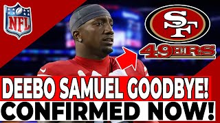 THIS WAS NOT EXPECTED! END OF AN ERA? DEEBO SAMUEL LEAVING THE 49ERS! SAN FRANCI