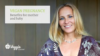 Vegan pregnancy, benefits for mother and baby - Leila Masson