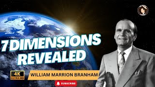 William Branham on the Seven Dimensions: Life After Death Explained