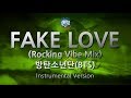 [짱가라오케/원키/MR] 방탄소년단(BTS)-FAKE LOVE (Rocking Vibe Mix) [ZZang KARAOKE]