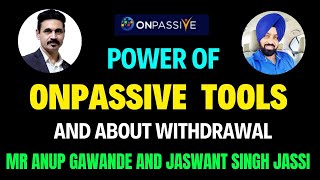 #ONPASSIVE ll POWER OF ONPASSIVE TOOLS ll CURRENT SCENARIO ll BY ANUP GAWANDE AND JASWANT JASSI SIR