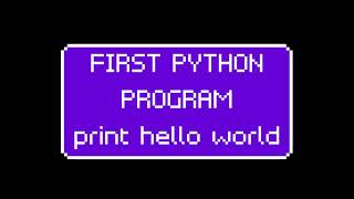FIRST PYTHON PRGRAM | PRINT HELLO WORLD| with source code