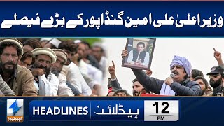 CM Ali Amin Gandapur Takes BIG Decision | Headlines 12 PM | 22 May 2024 | Khyber News | KA1W