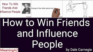 How To Win Friends And Influence People by Dale Carnegie ; Animated Book Summary