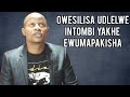 Uyakhala owesilisa odlelwe intombi yakhe ewumapakisha