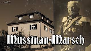 Mussinan Marsch [German march]