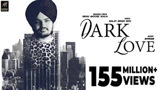 Dark Love (Full Song) | Sidhu Moosewala | Intense | Baljit Singh Deo | Latest Punjabi Songs