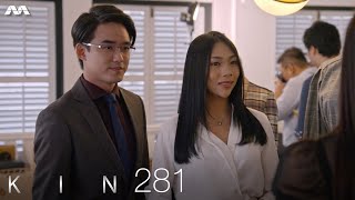 Kin 《亲》EP281 (ENGLISH/CHINESE/MALAY SUBS)