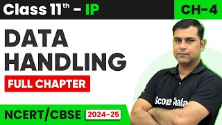 Chapter 4 Data Handling - One Shot | Class 11th Informatics Practices | Session 2024 - 25