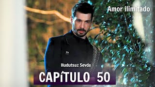 Amor ilimitado Capitulo 50 / Hudutsuz Sevda 50 bolum avance / episodio 50 / resumen / En español