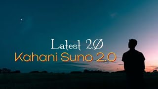 Kahani Suno 2.0 (Song) | Kaif khalil | Slowed & Reverb | Lofi, Mashup,Alone