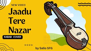 Jaadu Teri Nazar Song | Darr | Shah Rukh Khan/ Pashto /Hindi Rabab/Cover