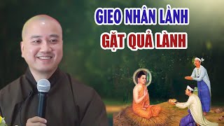 Gieo nhân lành gặt quả lành - Thầy Pháp Hòa