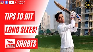 Tips to HIT LONG SIXES!🏏 #shorts
