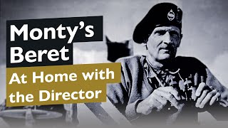 Director at Home | Monty's Beret | The Tank Museum