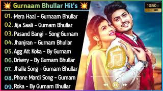 Gurnam Bhullar New Punjabi Songs | New Punjabi Songs Jukebox 2021 | Best Gurnam Punjabi songs 2021