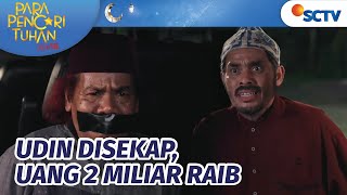 Udin Disekap! Asrul Kaget Uang 2 Miliar Mereka Hilang | Para Pencari Tuhan Jilid 16 - Episode 29