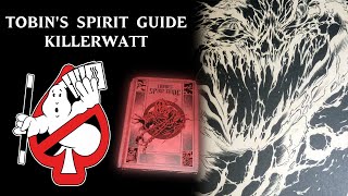 Tobin's Spirit Guide - Killerwatt (Ghostbusters Explained)