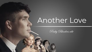 Thomas Shelby || Another Love || Peaky Blinders