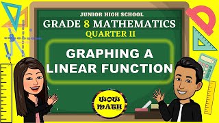 GRAPHING A LINEAR FUNCTION || GRADE 8 MATHEMATICS Q2