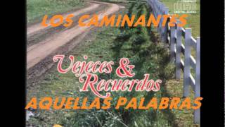 AQUELLAS PALABRAS-LOS CAMINANTES