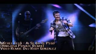 Ai Se Eu Te Pego (Hinojosa Private Remix) - (Video Remix Dvj Rudy Gonzalez) - Michel Teló.VOB