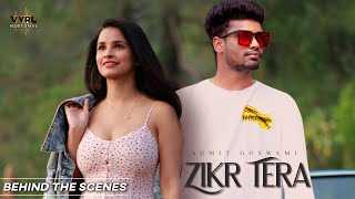 Zikr Tera (BTS) - Sumit Goswami | Chetana Pande | Deepesh Goyal | New Haryanvi Song | VYRL Haryanvi