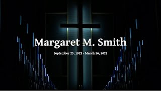 Memorial Service for Margaret M. Smith