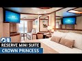 Crown Princess | Reserve Mini Suite | Full Walkthrough Tour & Review | 4K